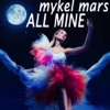 All Mine (Remixes) - EP