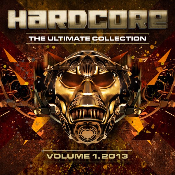 Hardcore the Ultimate Collection 2013 Volume 1 by Various Artists on Apple  Music
