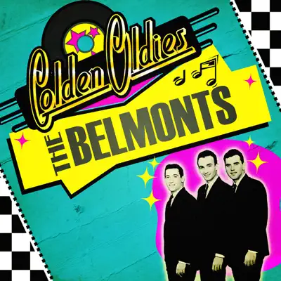Golden Oldies - The Belmonts