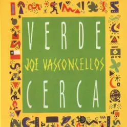 Verde Cerca - Joe Vasconcellos