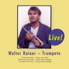 Walter Rainer - Trompete (Live)