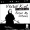 Break My Dreams - Verbal Kint lyrics