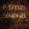 Sentinel - P-styles lyrics