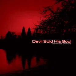 Darkness Prevails - Devil Sold His Soul