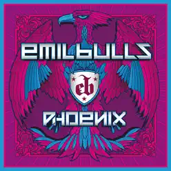 Phoenix (Bonus Track Version) - Emil Bulls