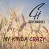 My Kinda Crazy - Single album lyrics, reviews, download