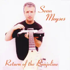 Return of the Banjoline by Sean Moyses album reviews, ratings, credits