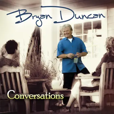 Conversations - Bryan Duncan