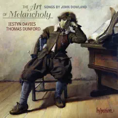 Dowland: The Art of Melancholy by Iestyn Davies & Thomas Dunford album reviews, ratings, credits