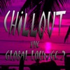 Chillout the Global Lounge 2 artwork