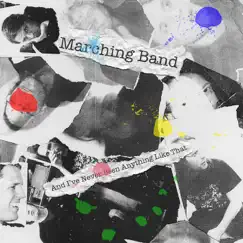 And I've Never Seen Anything Like That - EP by Marching Band album reviews, ratings, credits