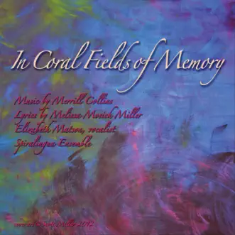 In Coral Fields of Memory (Female Vocal) [feat. Elizabeth Matson] by Merrill Collins song reviws