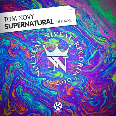 Supernatural (The Remixes) (feat. Amadeas) - Single - Tom Novy
