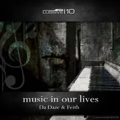 Music in Our Lives - Single by Da Daze & Feith album reviews, ratings, credits