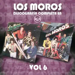 Discografía Completa en RCA, Vol. 6 - Los Moros Discografía Completa en RCA, Vol. 6 - Los Moros
