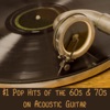 #1 Pop Hits of the 60s & 70s on Acoustic Guitar