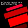 Bob Brookmeyer - Days Gone By, Oh My