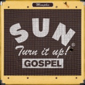 Sun Records - Turn It Up! Gospel artwork