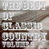 The Best of Classic Country, Vol. 2