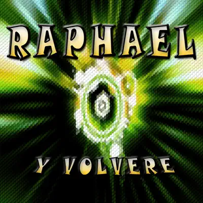 Y Volveré - Raphael Y Volveré - Raphael