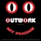 My Phone (Outwork Mix) - Outwork lyrics