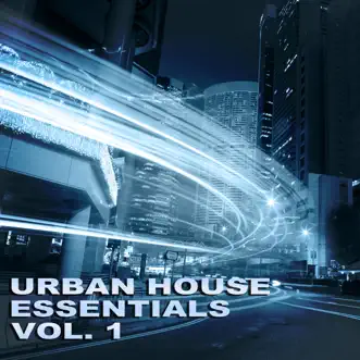 Urban House Essentials Vol. 1 by Various Artists album reviews, ratings, credits