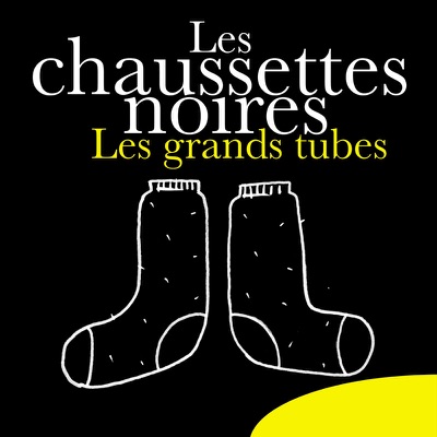 Les grands tubes - Les Chaussettes Noires