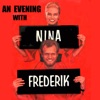 An Evening with Nina and Frederik