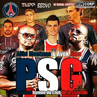 PSG (feat. Avok Jims) [Le nouvel hymne du club de la capitale] - Single - Alibi Montana