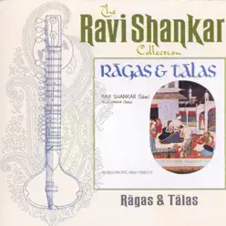 The Ravi Shankar Collection: Ragas & Talas - Ravi Shankar