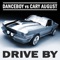 Drive By - Danceboy & Cary August lyrics
