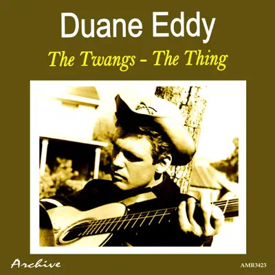 The Twangs - The Thing - Duane Eddy