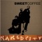 Naked City - Sweet Coffee lyrics