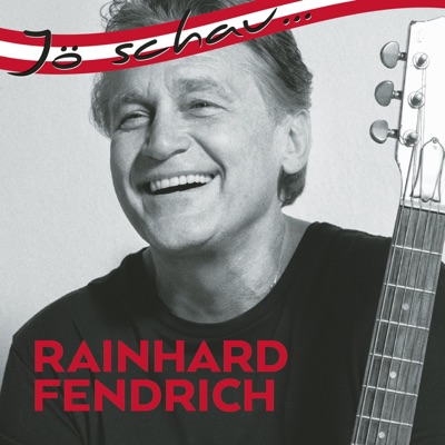 Jö schau... Rainhard Fendrich - Rainhard Fendrich
