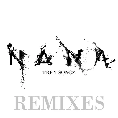 Na Na Remixes - EP - Trey Songz