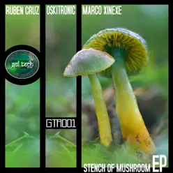 Stench of Mushroom - EP - Rubén Cruz Stench of Mushroom - EP - Rubén Cruz