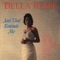 And That Reminds Me (LP Version) - Della Reese lyrics