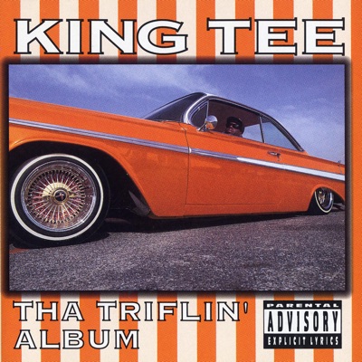 Tha Triflin' Album - King Tee