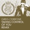 Taking Control of You - Greg Cerrone lyrics