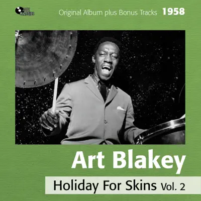 Holiday for Skins, Vol. 2 (Bonus Track Version) - Art Blakey Holiday for Skins, Vol. 2 (Bonus Track Version) - Art Blakey