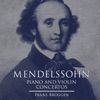Mendelssohn: Piano and Violin Concertos, 2013