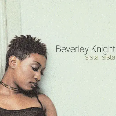 Sista Sista - Single - Beverley Knight Sista Sista - Single - Beverley Knight