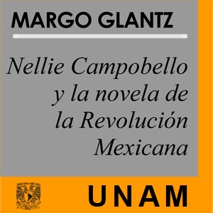 Sesión 5. Análisis de cinco textos de Nellie Campobello