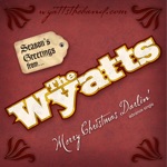 The Wyatts - Merry Christmas Darlin'