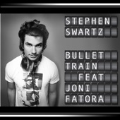 Stephen Swartz - Bullet Train (feat. Joni Fatora)