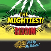The Mightiest Riddim (Pull Up My Selecta) artwork