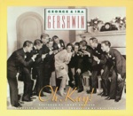 George Gershwin & Ira Gershwin - Someone to Watch Over Me