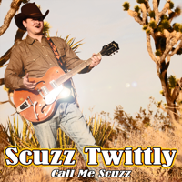 Scuzz Twittly - Call Me Scuzz artwork