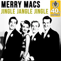Jingle Jangle Jingle (Remastered) - Single - The Merry Macs Jingle Jangle Jingle (Remastered) - Single - The Merry Macs