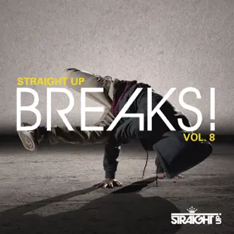 Straight Up Breaks! Vol. 8 by Various Artists album reviews, ratings, credits